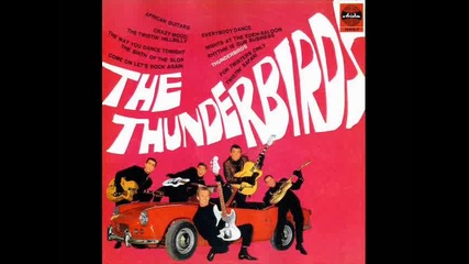 The Thunderbirds With Paul Wurges - The Twistin' Hillbilly