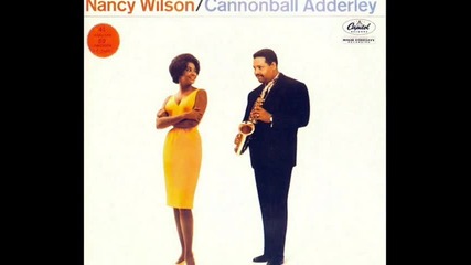 Nancy Wilson & Cannonball Adderley - Save Your Love For Me 
