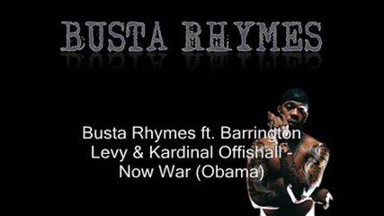 Busta Rhymes Ft. Kardinal Offishall - Now War