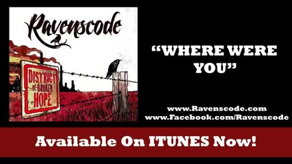 Ravenscode - Where Were You (2013)