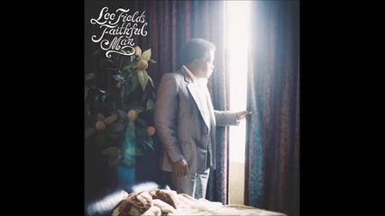 Lee Fields Faithful Man