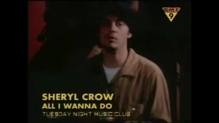 Sheryl Crow All I Wanna Do