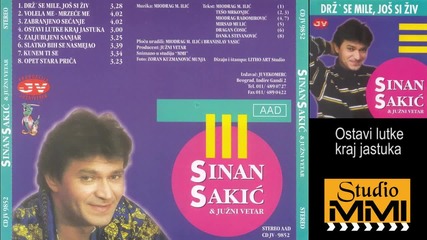 Sinan Sakic i Juzni Vetar - Ostavi lutke kraj jastuka (Audio 1998)