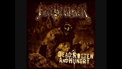 Facebreaker - Consumed ( Dead, Rotten And Hungry 2008) 