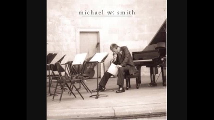 Michael W. Smith - Cry Of The Heart