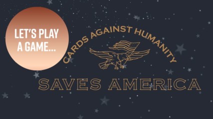 Cards Against Humanity is playing games with Trump