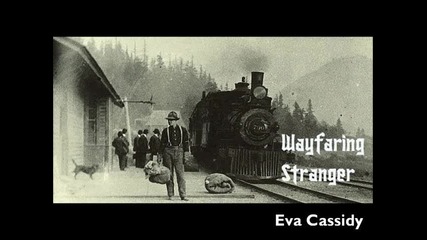 Eva Cassidy - Wayfaring Stranger 