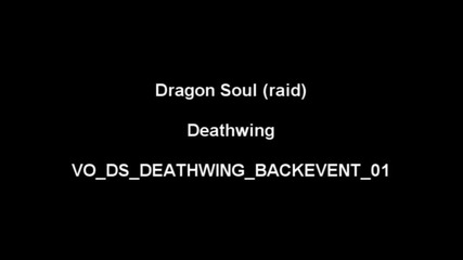 World of Warcraft Cataclysm - Deathwing Voice