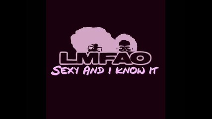 New! Remix Lmfao - Sexy & i know it