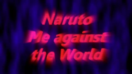 Naruto Amv - Me Against The World