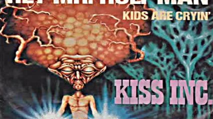 Kiss Inc. - Hey,mr. Holy Man-1970