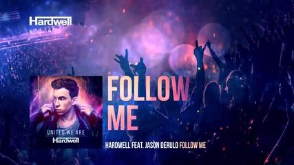 Hardwell feat. Jason Derulo - Follow Me ( club Mix - аудио )