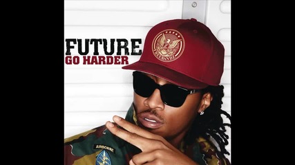Future - Go Harder