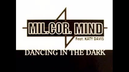 Milcor.mind Feat. Katy Davis – Dancing In The Dark 1996