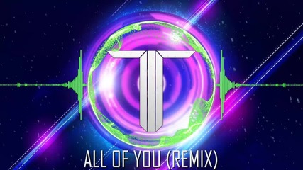 Betty Who - All of You ( The Twisted Remix ) ( Electro House )