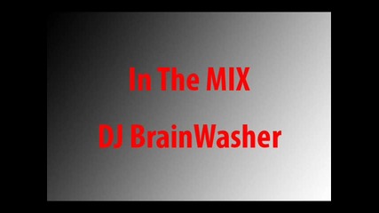 Dj Brainwasher - Incredible Mix