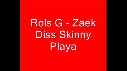 Rols G Vs Skinny Playa 