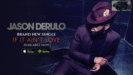 Jason Derulo - If It Ain't Love (official Audio)