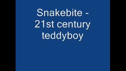 Snakebite - 21st century teddy boy 