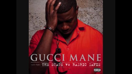 [ Gucci Mane ~ Gingerbread Man ][ The State vs. Radri ]