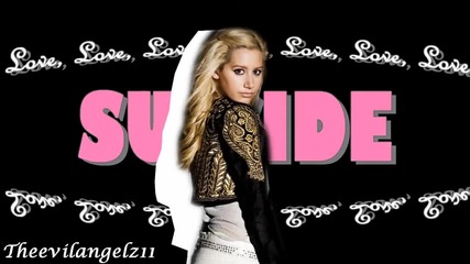Ashley Tisdale - Love Suicide