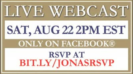 Jonas Brothers - Live Webcast - Sat Aug 22 2pm Est