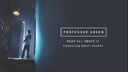 *new* Professor Green ft. Emeli Sande - Read All About It