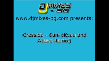 Cressida - 6am (kyau And Albert Remix)