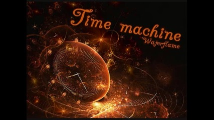 Waterflame - Time Machine 