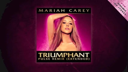 Mariah Carey - Triumphant (pulse Remix Extended)