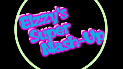 Elzzys Super Mash - Up[preview]