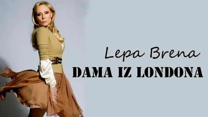 Lepa Brena - Dama iz Londona (second Version 2004) - Prevod