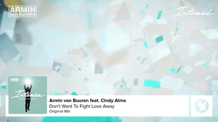 | Bg & En Subs | Armin van Buuren feat. Cindy Alma - Don't Want To Fight Love Away ( Original Mix )