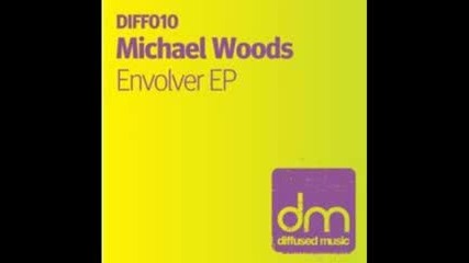 Michael Woods - Envolver (original Mix) 