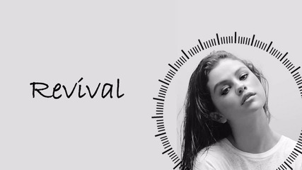 01. Selena Gomez - Revival