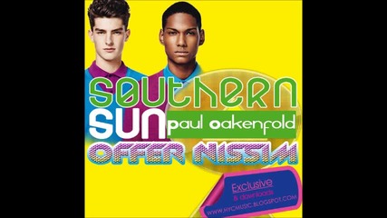 Paul Oakenfold - Southern Sun ( Offer Nissim Remix )
