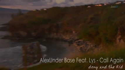 Alexunder Base Feat. Lys - Call Again