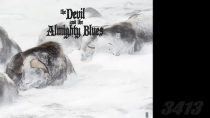 The Devil And The Almighty Blues - Ii 2017 full album