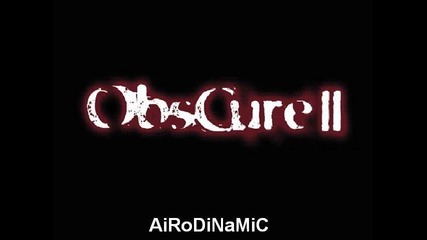 Obscure 2 - Life Has A Plan