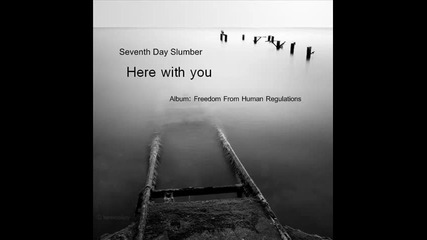 Seventh Day Slumber - Here with you(превод)