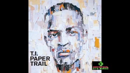 T.I. - 56 Barz *HQ* (Paper Trail)