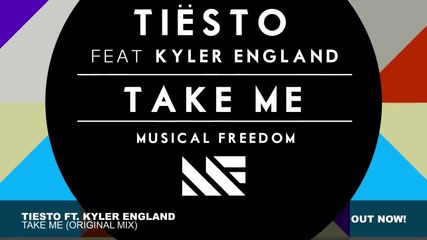 New ! Tiеsto ft. Kyler England - Take Me (original Mix)