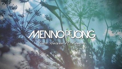 Vocal - Menno de Jong ft. Aneym - Your Heaven