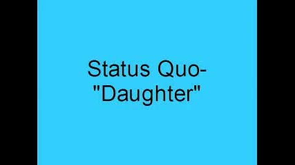 Status Quo - Daughter 
