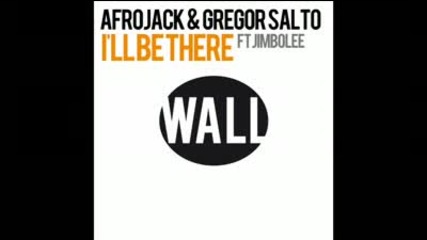 Afrojack Gregor Salto ft Jimbolee - I ll Be There (main Mix) 