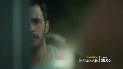 Любов под наем епизод 40 Трилър Kiralık Aşk 40. Bölüm Fragman