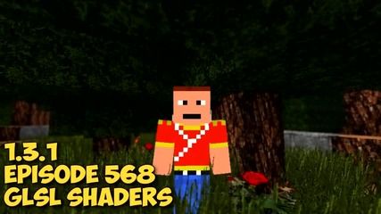 Minecraft Mods _ Episode 568 _ Glsl Shaders 1.3.1