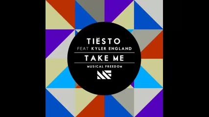 *2013* Tiesto ft. Kyler England - Take me ( Original mix )