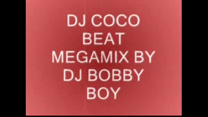 Dj Coco Beat Megamix By Dj Bobby Boy.mp3 dalgopol