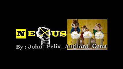 Nexus theme song Chipmunks version